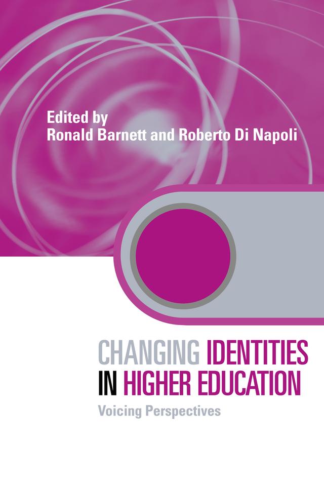 Changing Identities in Higher Education by Roberto Di Napoli, Ronald Barnett