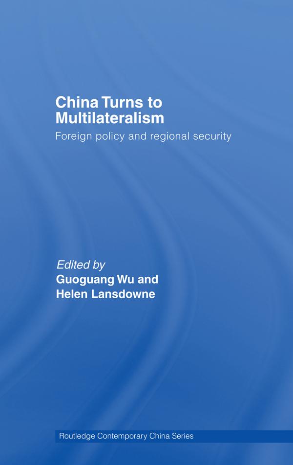 China Turns to Multilateralism by Guoguang Wu