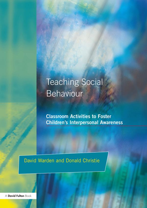 Teaching Social Behaviour by David Warden, Donald Christie