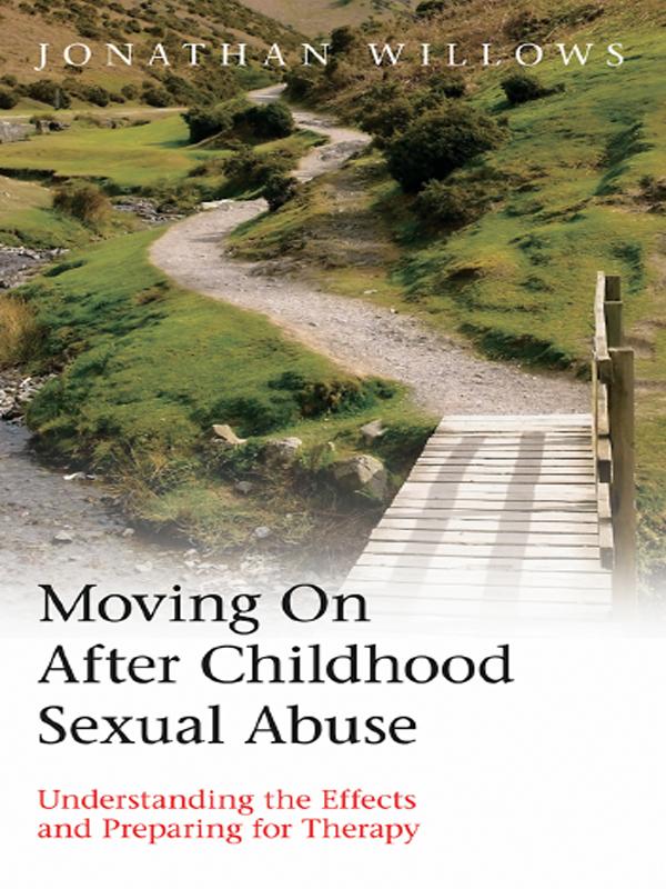 Moving On After Childhood Sexual Abuse by Jonathan Willows