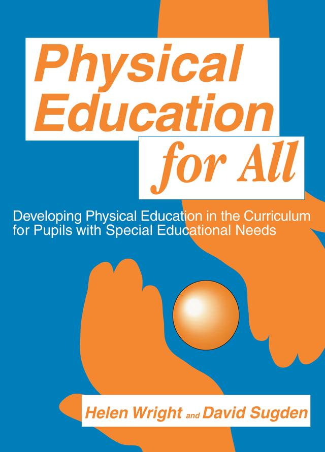 Physical Education for All by David A. Sugden, Helen C. Wright