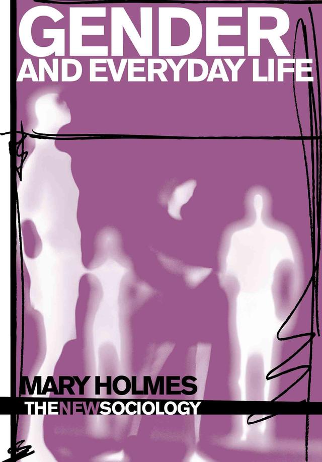 Gender and Everyday Life by Mary Holmes