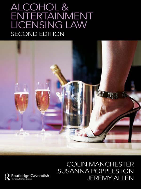 Alcohol and Entertainment Licensing Law by Colin Manchester, Jeremy Allen, Susanna Poppleston