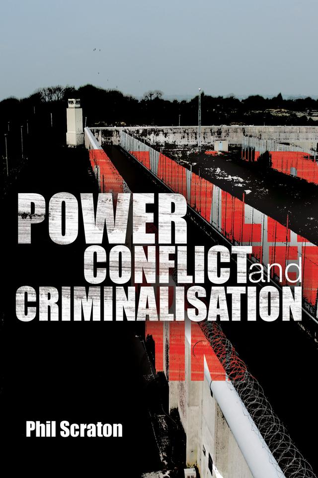 Power, Conflict and Criminalisation by Phil Scraton