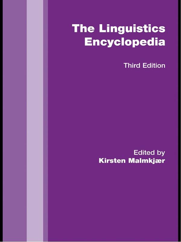 The Routledge Linguistics Encyclopedia by Kirsten Malmkjaer