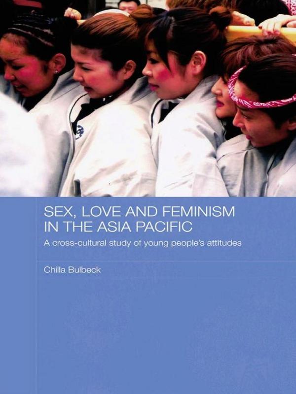 Sex, Love and Feminism in the Asia Pacific