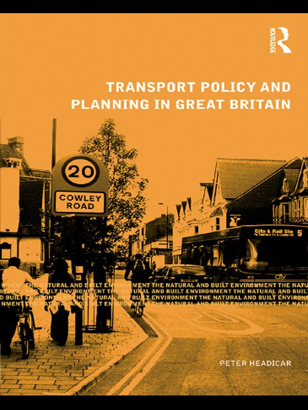 Transport Policy and Planning in Great Britain by Peter Headicar