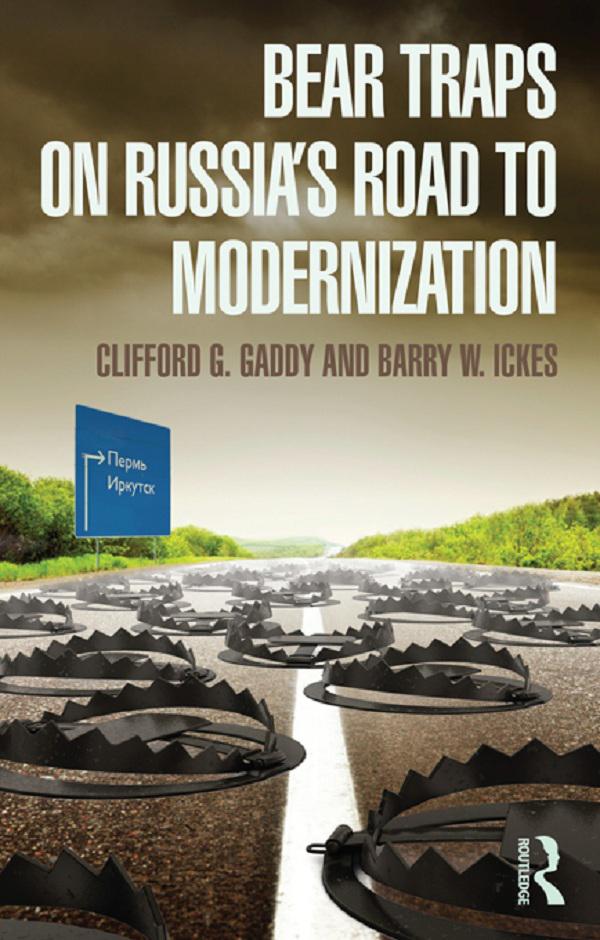 Bear Traps on Russia's Road to Modernization by Barry Ickes, Clifford Gaddy