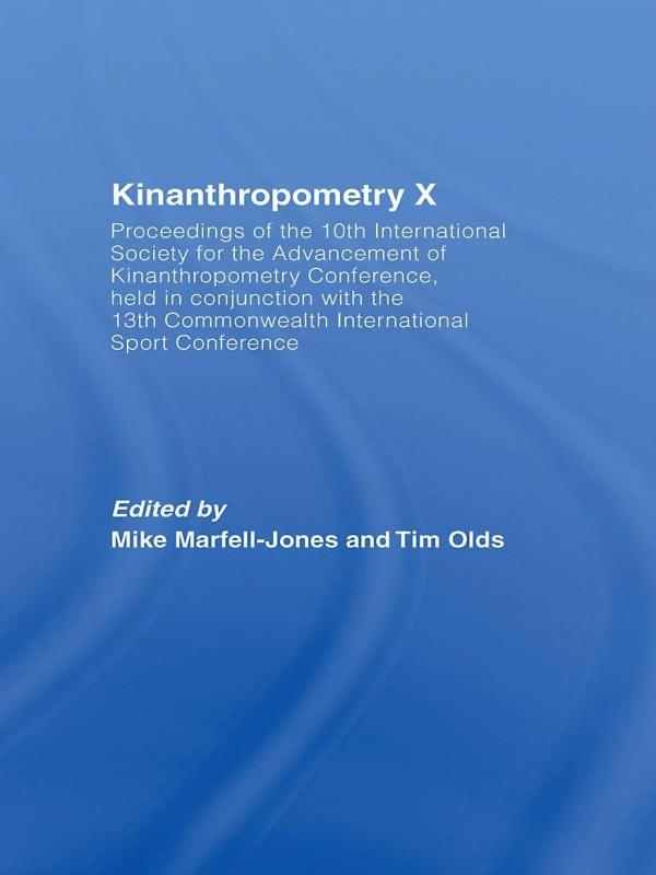 Kinanthropometry X by Mike Marfell-Jones, Tim Olds