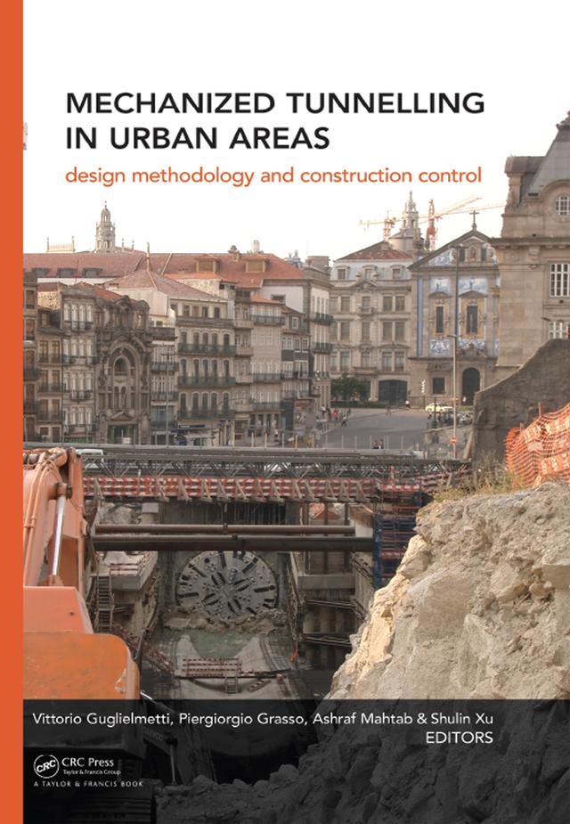 Mechanized Tunnelling in Urban Areas by Ashraf Mahtab, Piergiorgio Grasso, Shulin Xu, Vittorio Guglielmetti