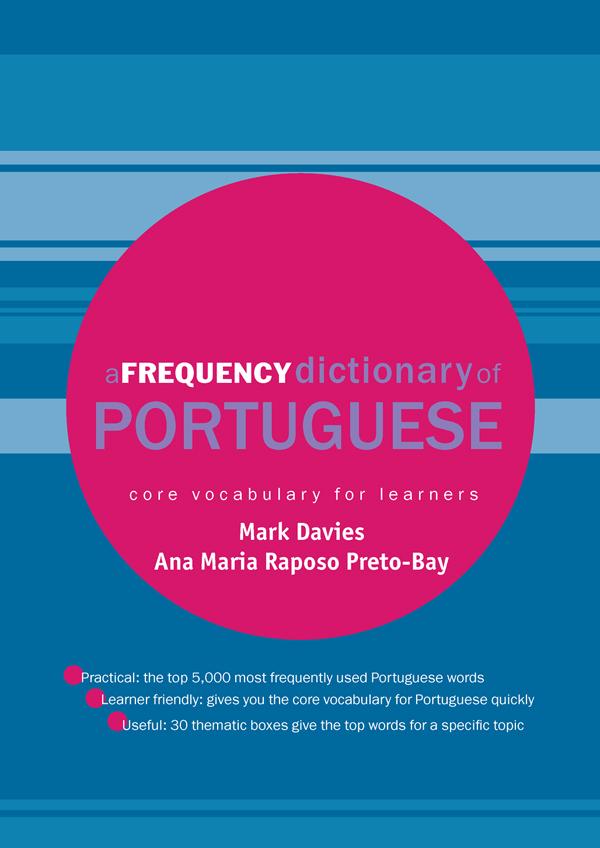 A Frequency Dictionary of Portuguese by Ana Maria Preto-Bay, Mark Davies