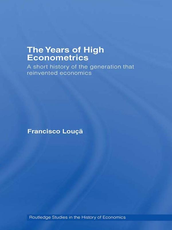 The Years of High Econometrics by Francisco Louçã