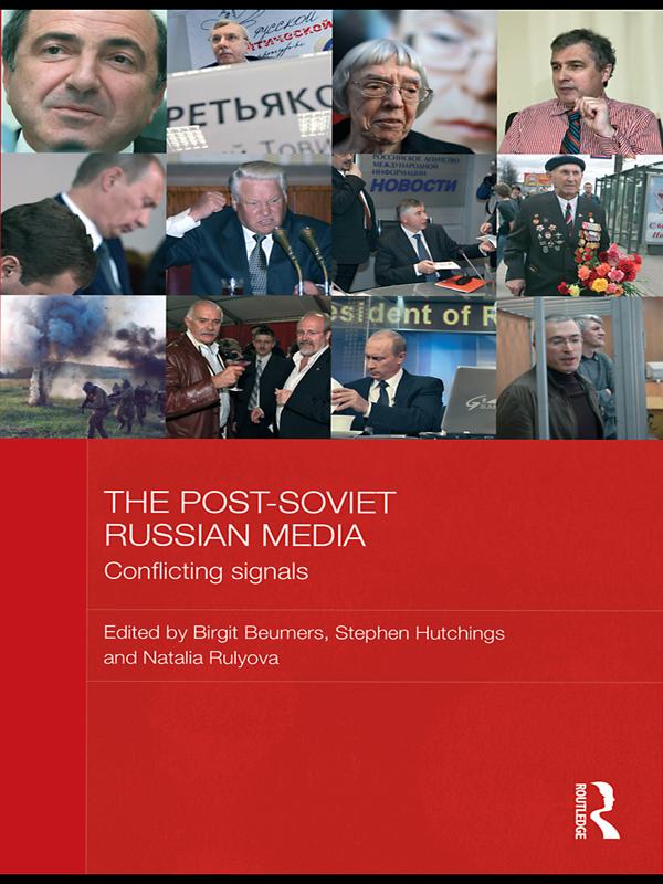 The Post-Soviet Russian Media by Birgit Beumers, Natalia Rulyova, Stephen Hutchings