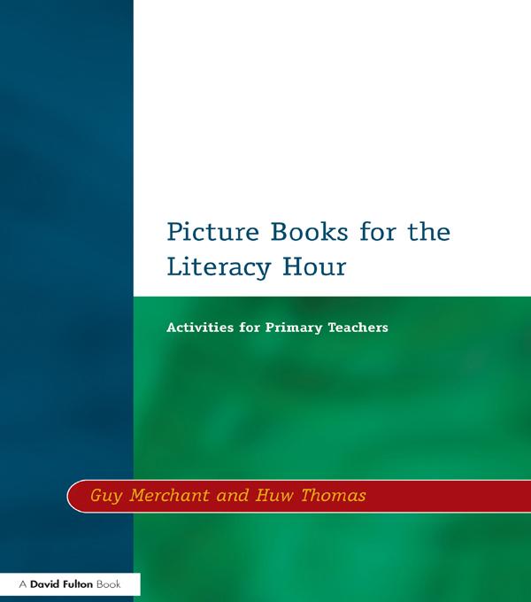 Picture Books for the Literacy Hour by Guy Merchant, Huw Thomas