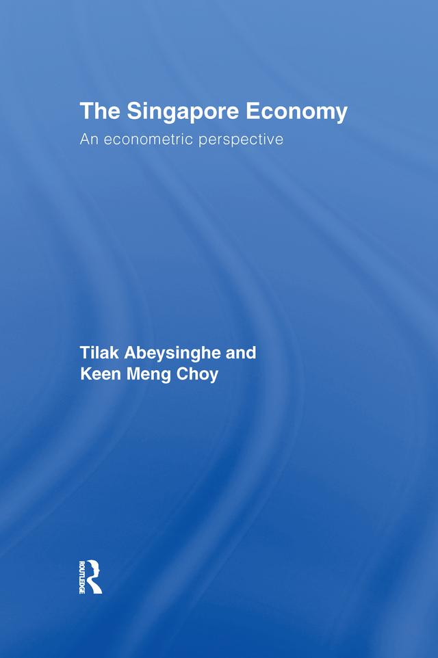 The Singapore Economy by Keen Meng Choy, Tilak Abeysinghe