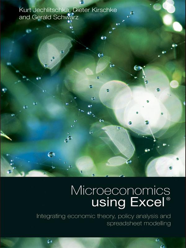 Microeconomics using Excel by Dieter Kirschke, Gerald Schwarz, Kurt Jechlitschka