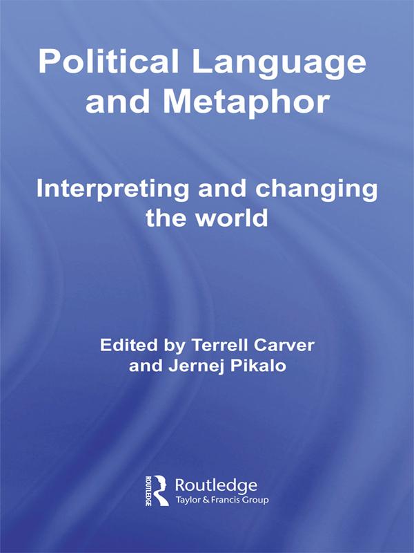 Political Language and Metaphor by Jernej Pikalo, Terrell Carver