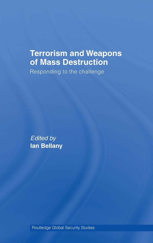 Terrorism and Weapons of Mass Destruction by Ian Bellany