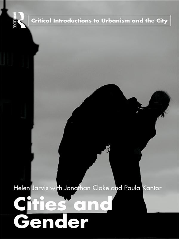 Cities and Gender by Helen Jarvis, Jonathan Cloke, Paula Kantor