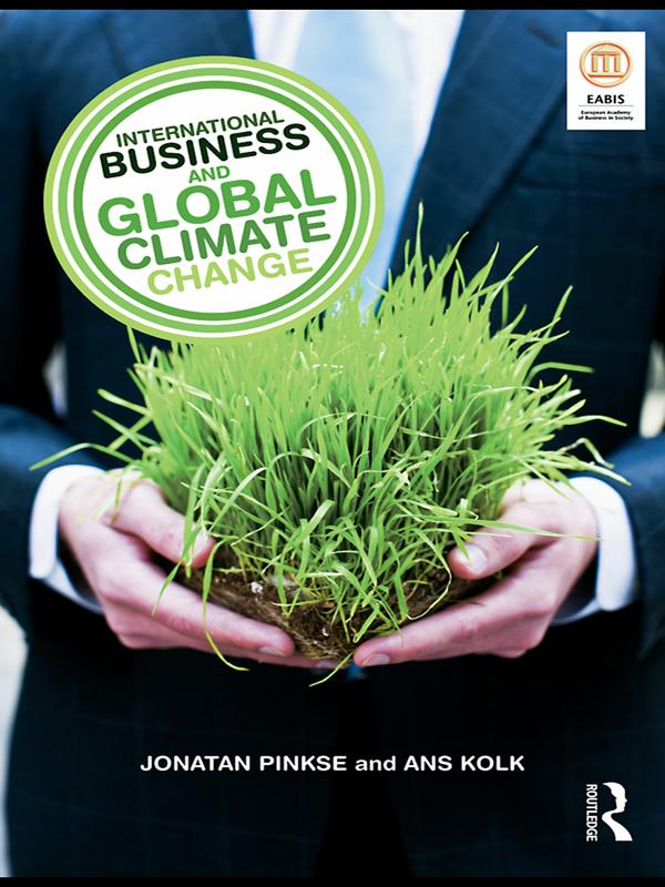 International Business and Global Climate Change by Ans Kolk, Jonatan Pinkse