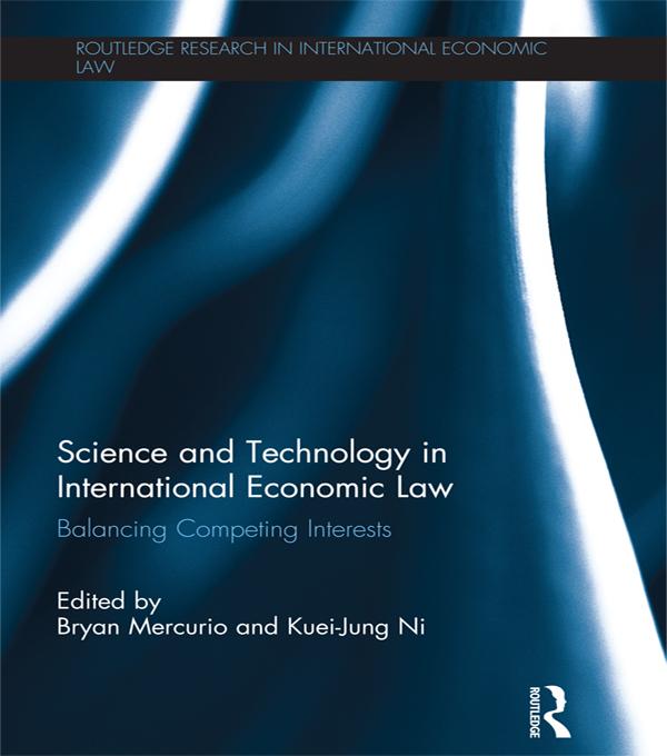 Science and Technology in International Economic Law by Bryan Mercurio, Kuei-Jung Ni
