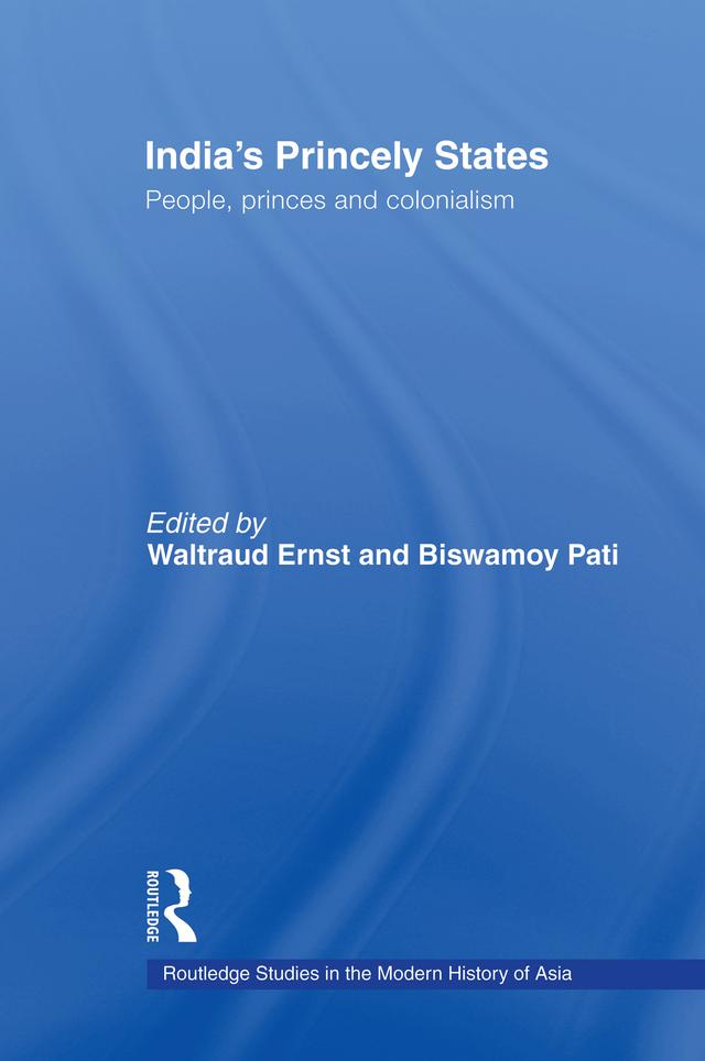 India's Princely States by Biswamoy Pati, Waltraud Ernst