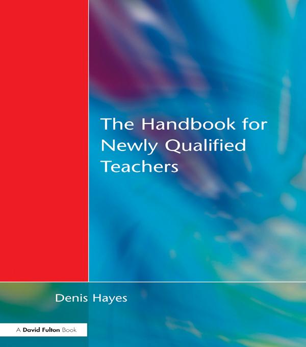 Handbook for Newly Qualified Teachers by Denis Hayes