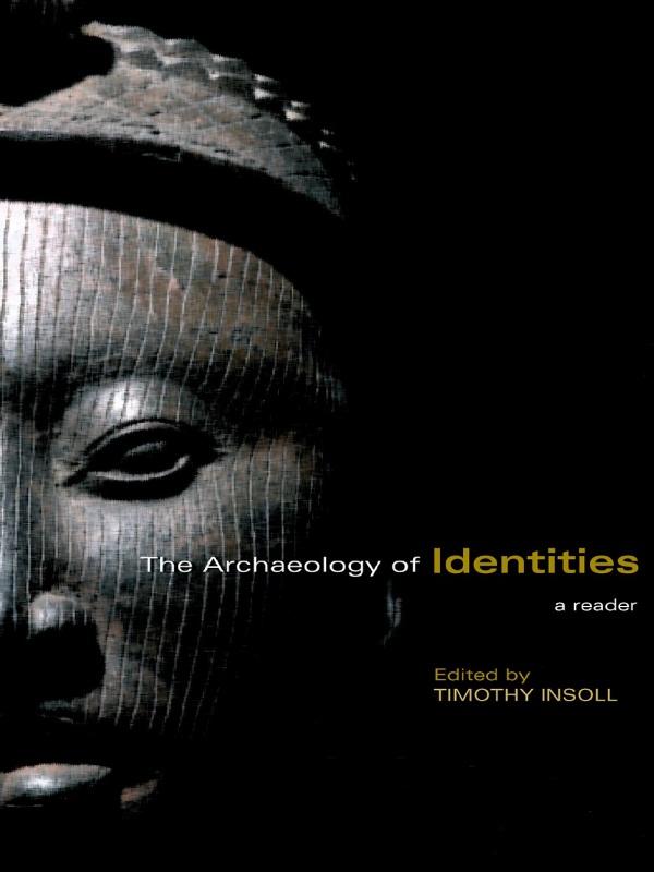 The Archaeology of Identities by Timothy Insoll