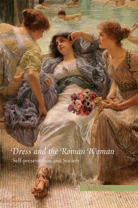 Dress and the Roman Woman by Kelly Olson