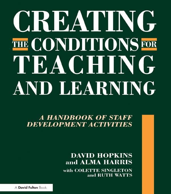 Creating the Conditions for Teaching and Learning by Alma Harris, David Hopkins