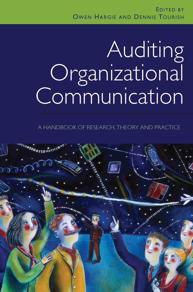 Auditing Organizational Communication by Dennis Tourish, Owen Hargie