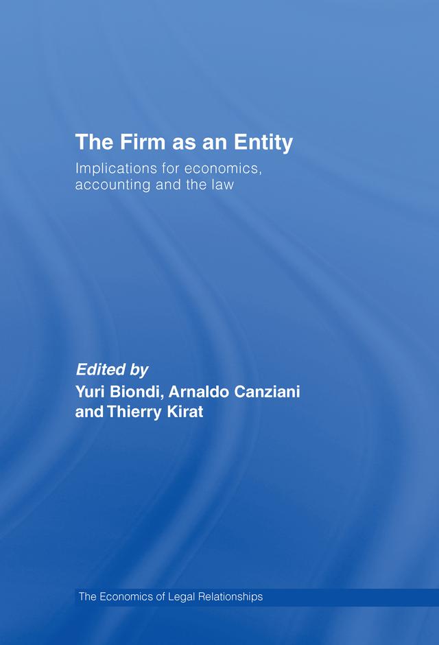 The Firm as an Entity by Arnaldo Canziani, Thierry Kirat, Yuri Biondi