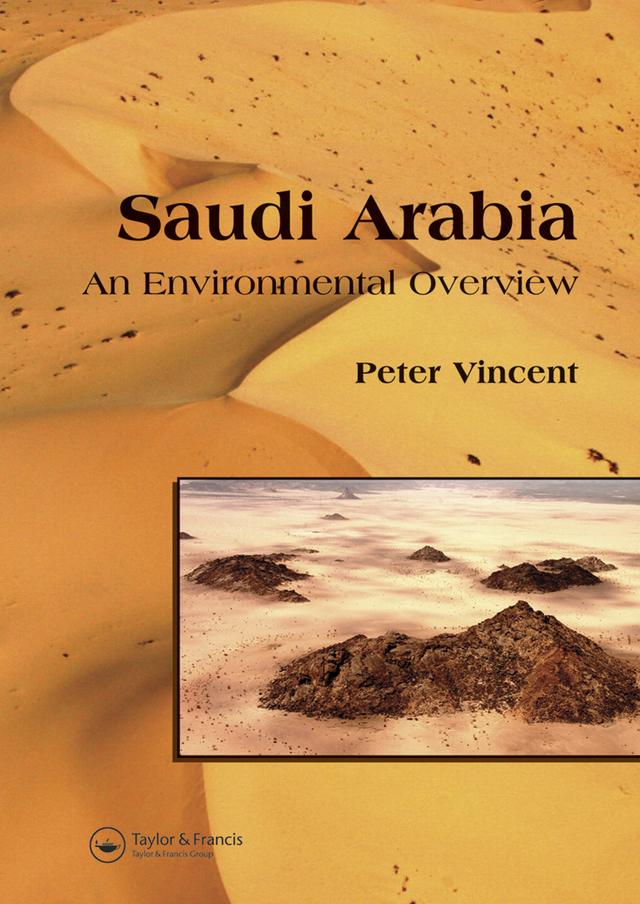 Saudi Arabia: An Environmental Overview by Peter Vincent