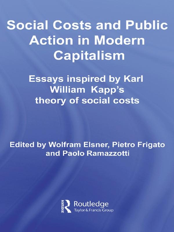 Social Costs and Public Action in Modern Capitalism by Paolo Ramazzotti, Pietro Frigato, Wolfram Elsner