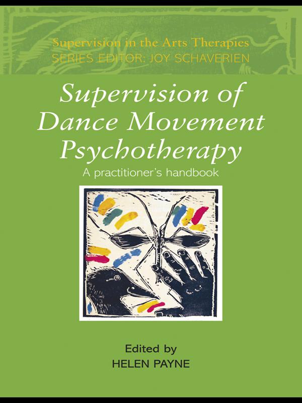 Supervision of Dance Movement Psychotherapy by Helen Payne