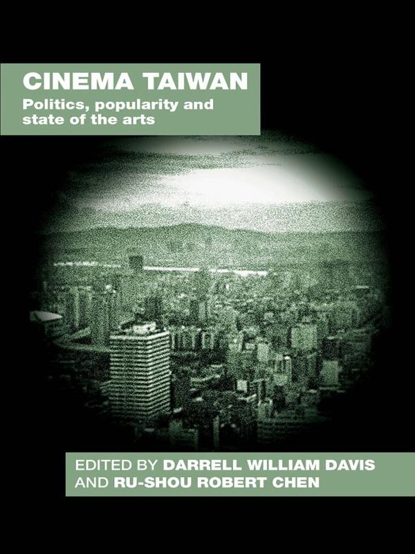 Cinema Taiwan by Darrell William Davis, Ru-shou Robert Chen