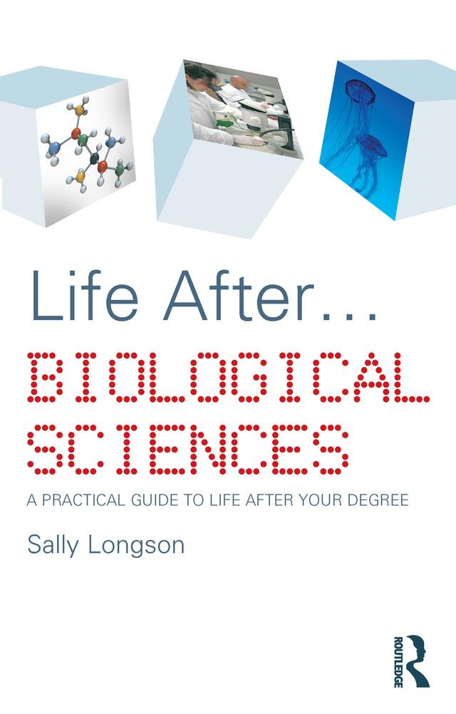 Life After...Biological Sciences by Sally Longson