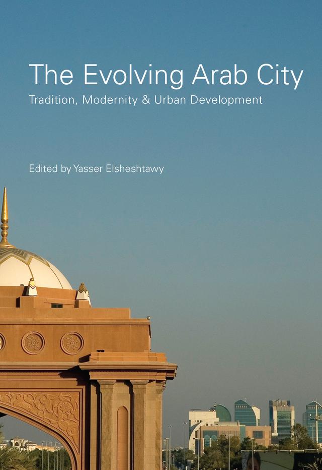 The Evolving Arab City by Yasser Elsheshtawy