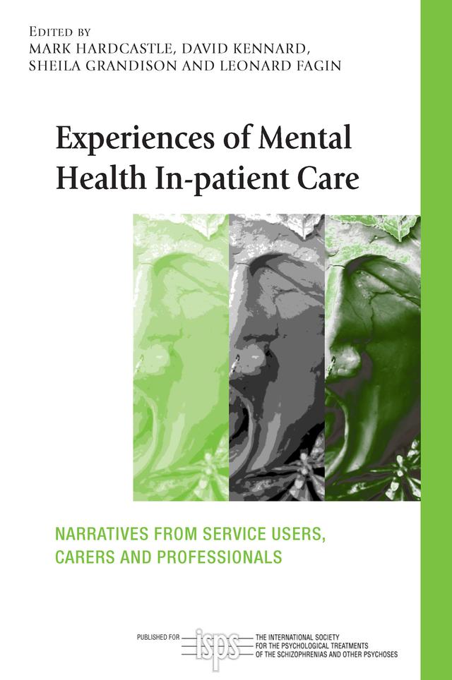 Experiences of Mental Health In-patient Care by David Kennard, Leonard Fagin, Mark Hardcastle, Sheila Grandison