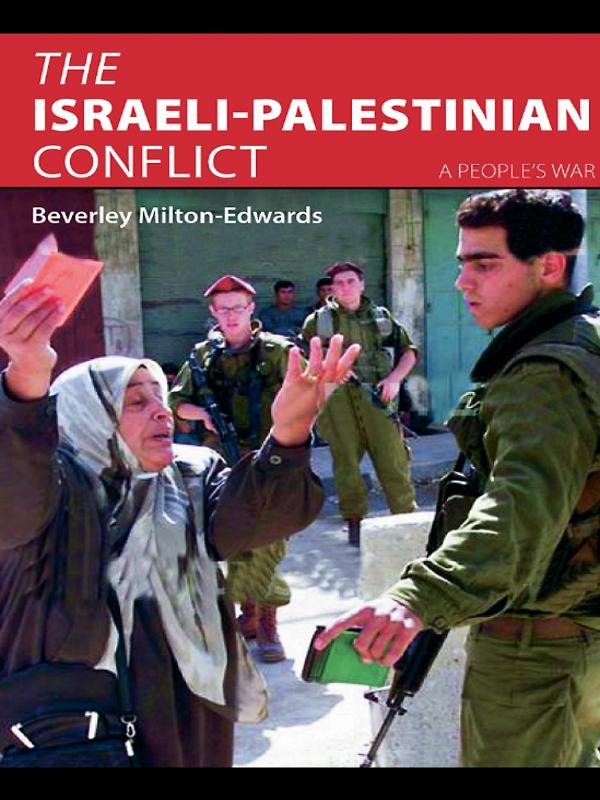 The Israeli-Palestinian Conflict by Beverley Milton-Edwards