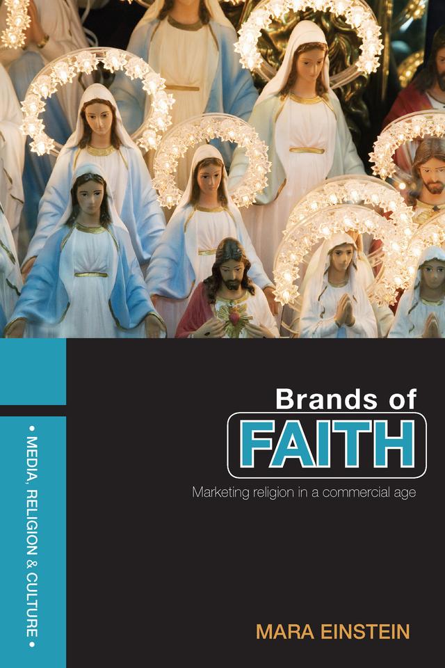 Brands of Faith by Mara Einstein