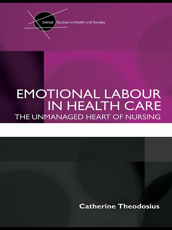 Emotional Labour in Health Care by Catherine Theodosius
