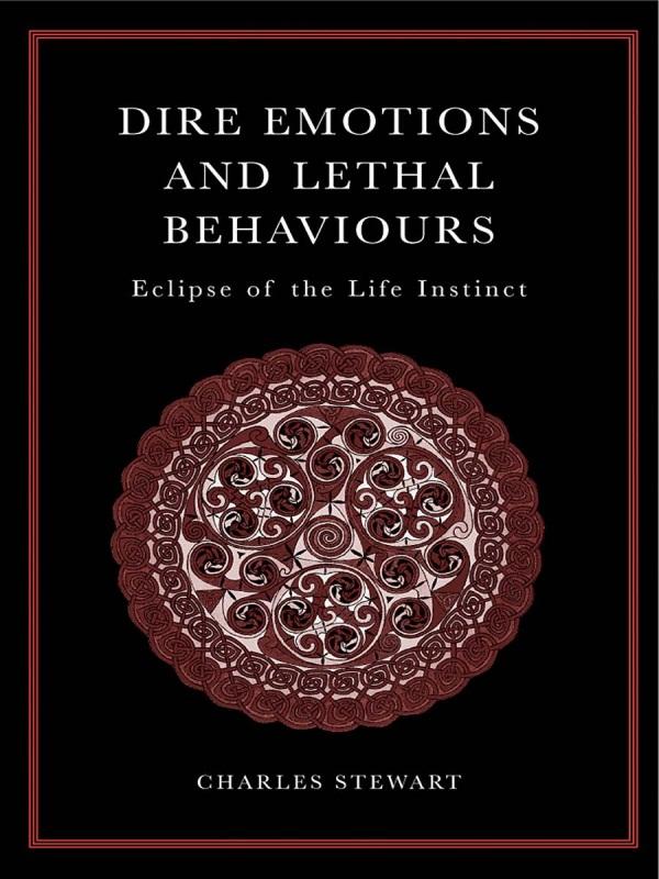 Dire Emotions and Lethal Behaviours by Charles Stewart