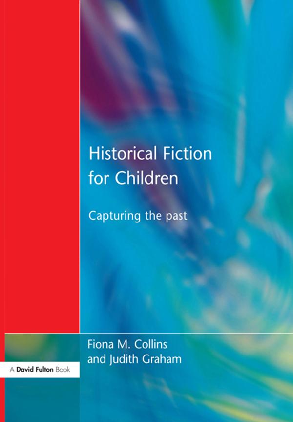 Historical Fiction for Children by Fiona M. Collins, Judith Graham
