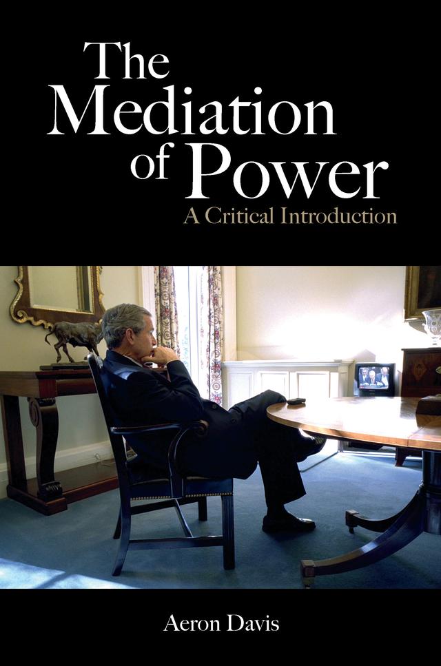 The Mediation of Power by Aeron Davis