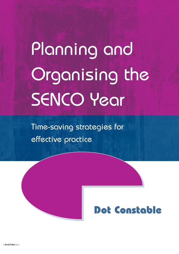 Planning and Organising the SENCO Year by Dot Constable