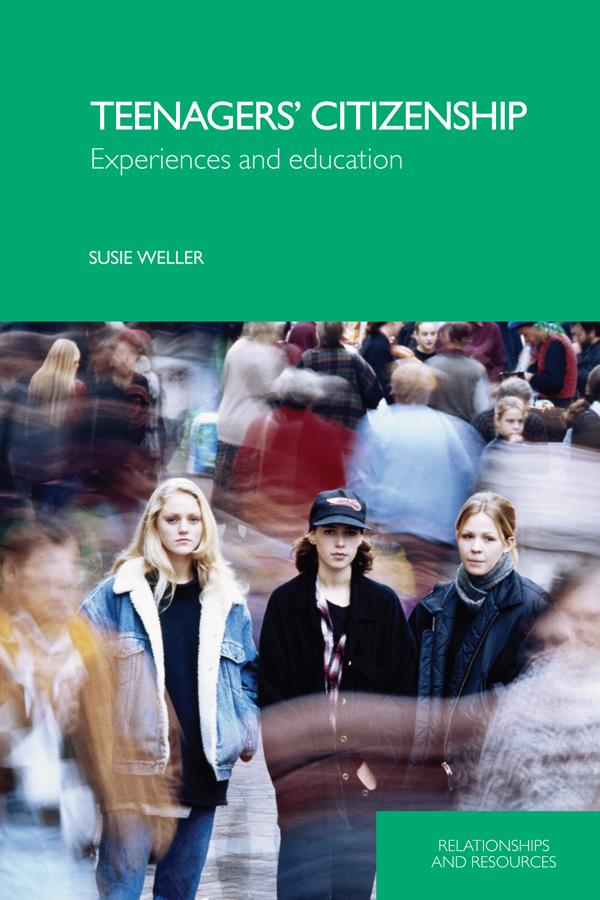 Teenagers' Citizenship by Susie Weller