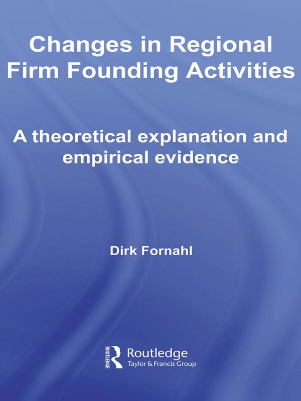 Changes in Regional Firm Founding Activities by Dirk Fornahl