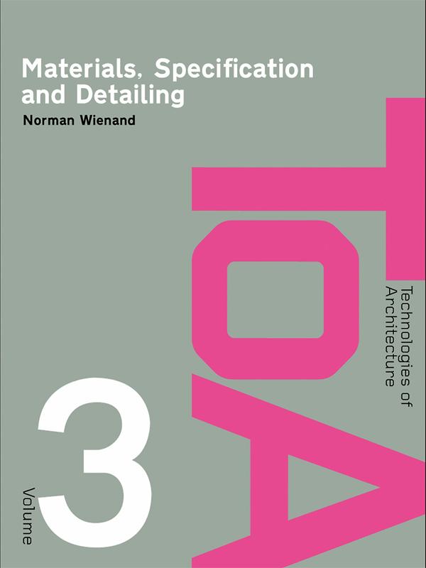 Materials, Specification and Detailing by Norman Wienand
