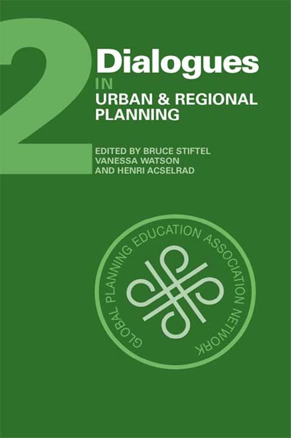 Dialogues in Urban and Regional Planning by Bruce Stiftel, Henri Acselrad, Vanessa Watson
